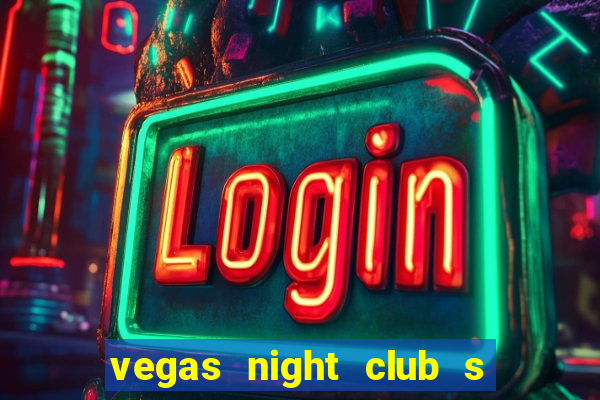 vegas night club s o louren o do sul